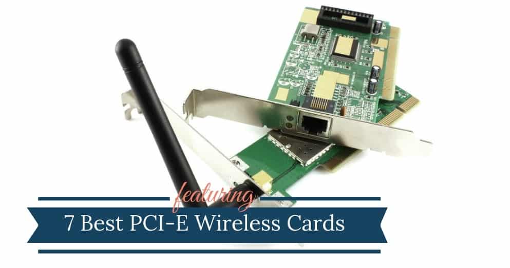 You are currently viewing 8 Best PCI-E WiFi Cards (2022)