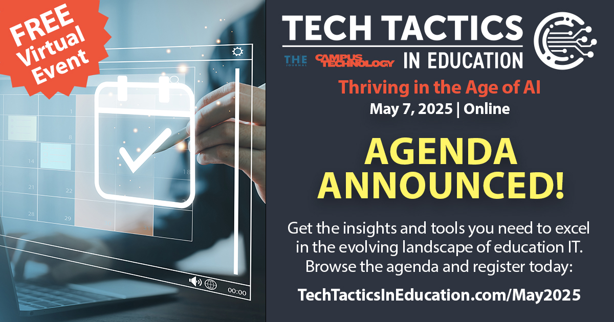 You are currently viewing 2025 Tech Tactics in Education Conference Agenda Announced — Campus Technology